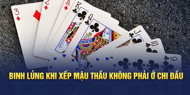 Binh lủng khi xếp mậu thầu không phải ở chi đầu 