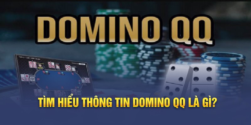 Tìm hiểu thông tin Domino QQ là gì?