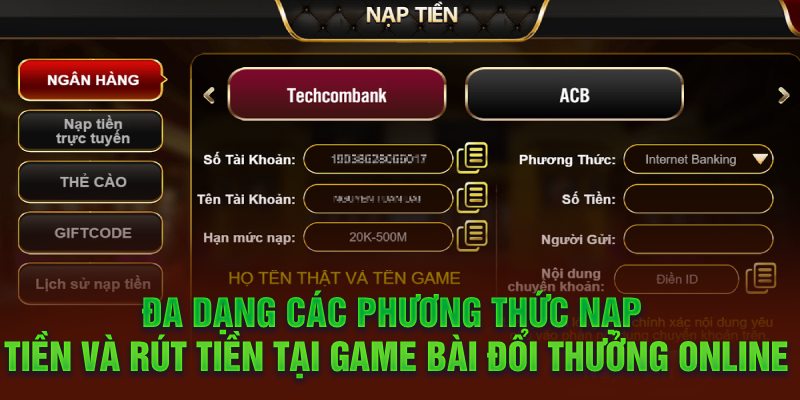 Đa dạng các phương thức nạp tiền và rút tiền tại game bài đổi thưởng online