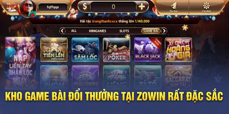 Kho game bài đổi thưởng tại Zowin rất đặc sắc