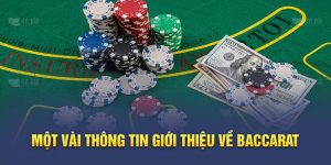 Một vài thông tin giới thiệu về Baccarat